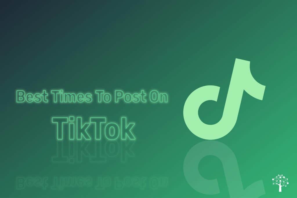 Best Times To Post On TikTok 2024