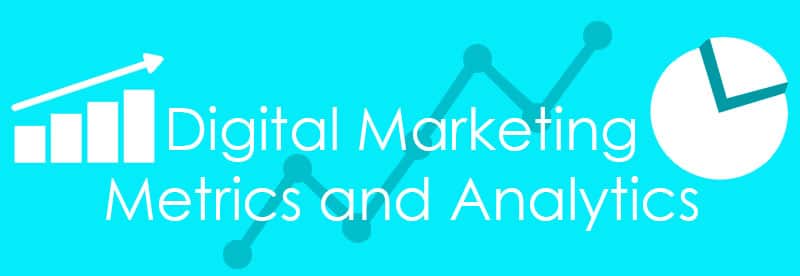 Digital Marketing Metrics and Analytics