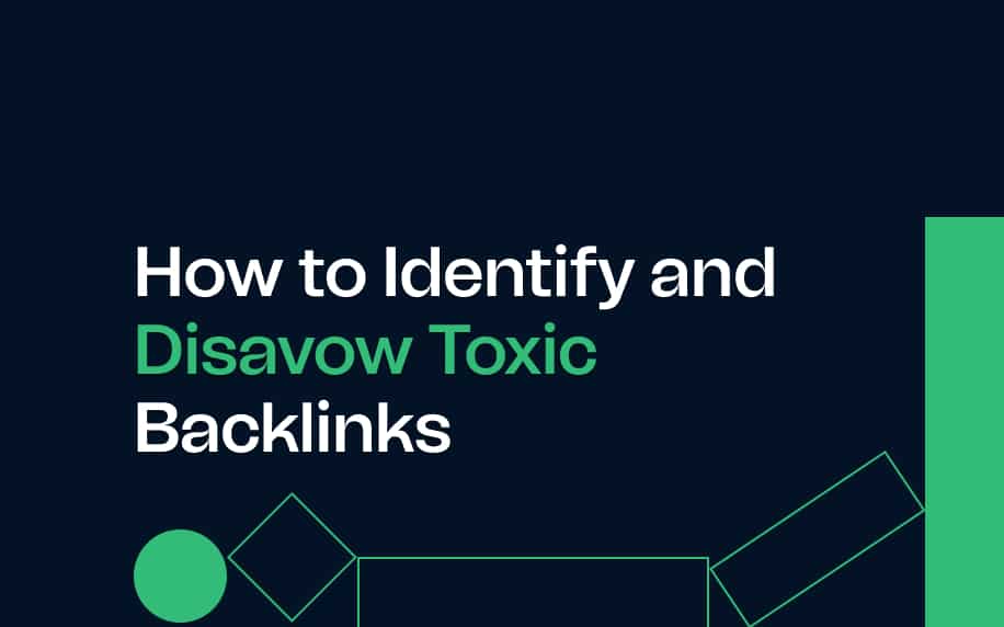 How to Identify and Disavow Toxic Backlinks