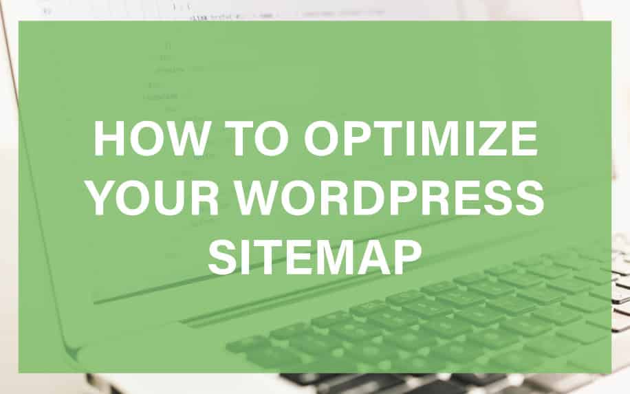 How to Optimize your WordPress Sitemap