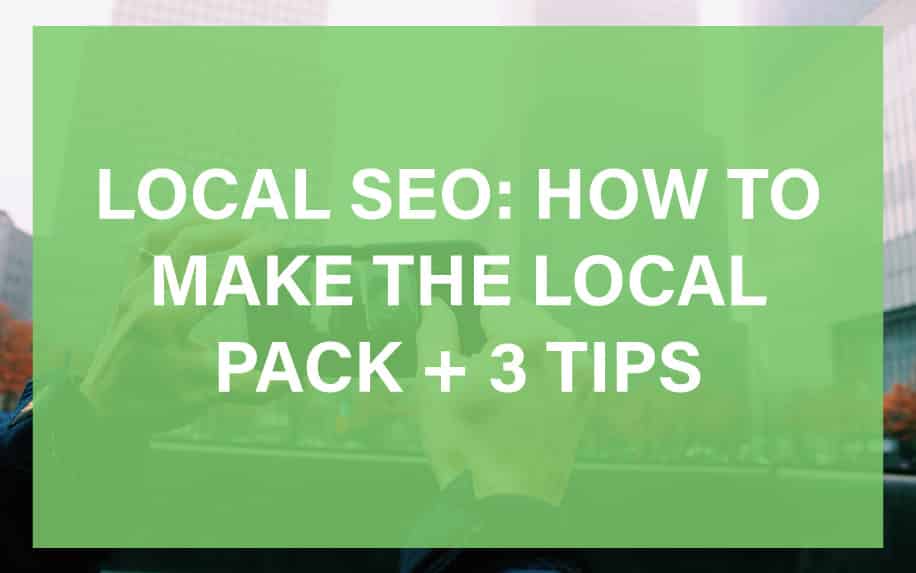 Local SEO: How to Make the Local Pack