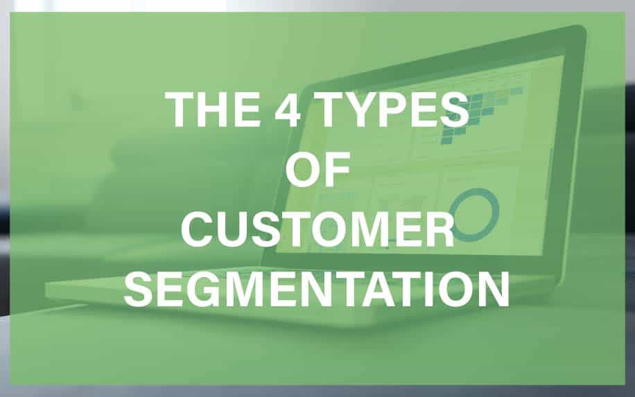 4 Types of customer segmentation featured image