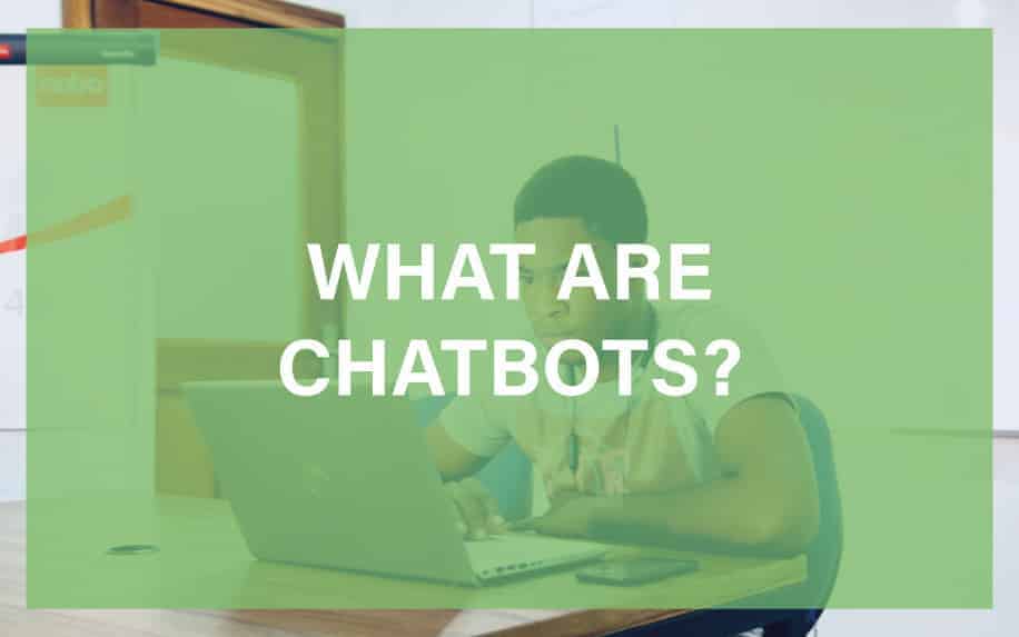 What Are Chatbots? QUICK READ Chatbot 101 for Business
