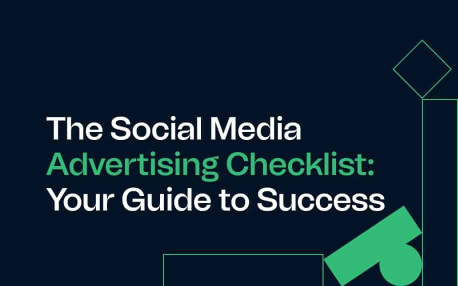 The Social Media Advertising Checklist: Your Guide to Success 101