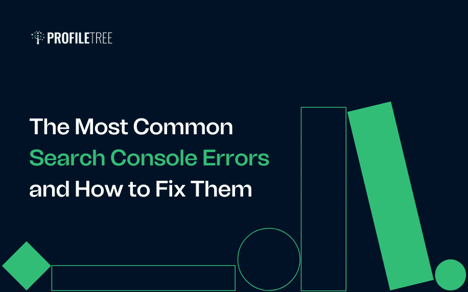 The Most Common Search Console Errors and How to Fix Them