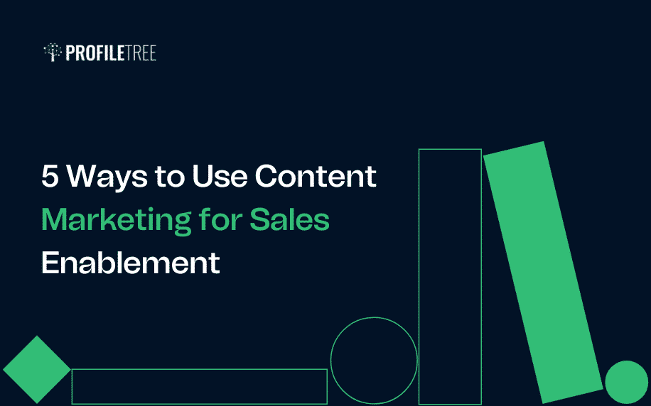 Ways to Use Content Marketing for Sales Enablement