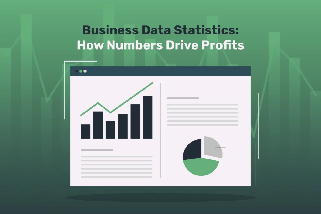 Business Data Statistics: How Numbers Drive Profits